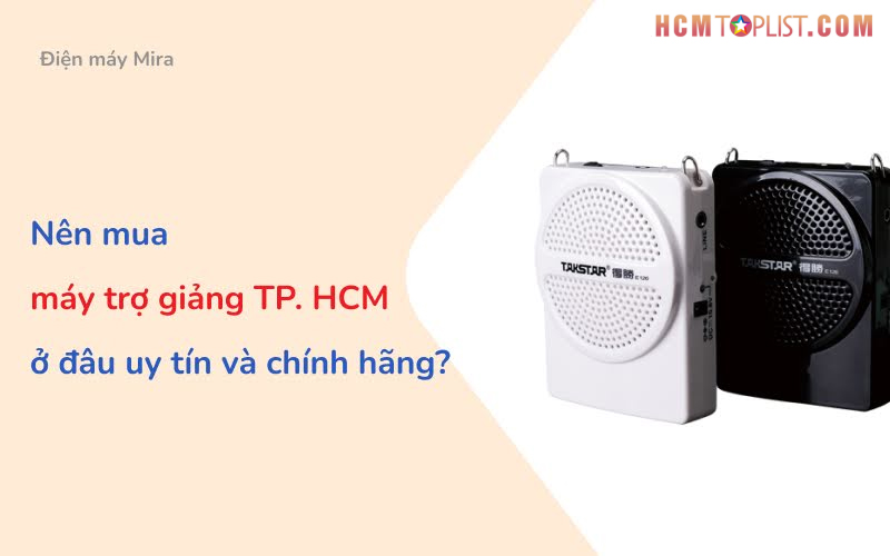 Mua-may-tro-giang-tp-hcm-chinh-hang-tai-dien-may-mira
