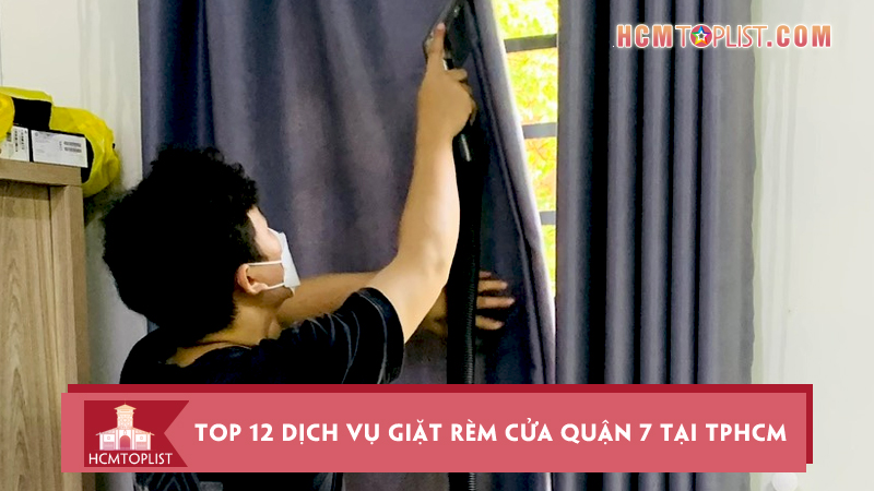 Top-12-dich-vu-giat-rem-cua-quan-7-tai-tphcm-sach-dep
