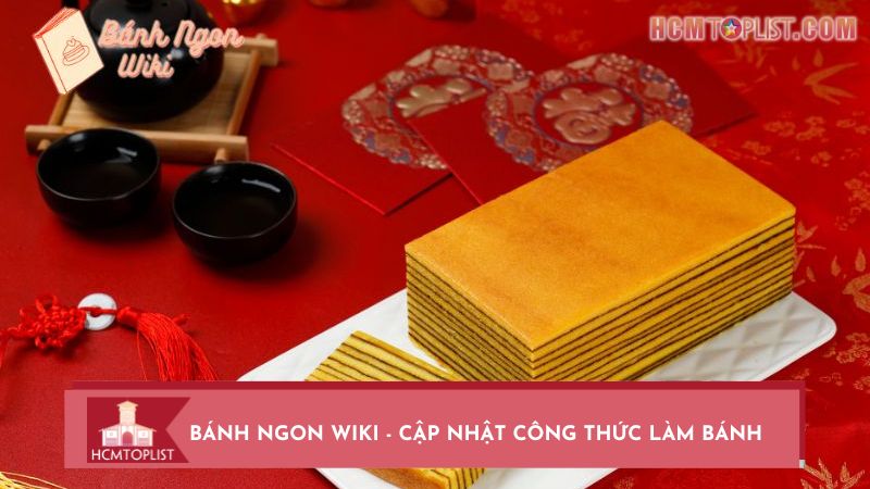Banh-ngon-wiki-cap-nhat-cong-thuc-lam-banh-ngon-hcmtoplist-1
