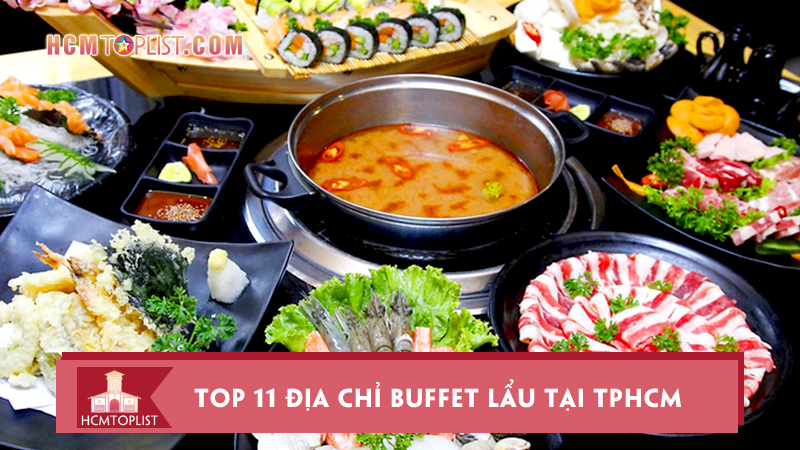 Top-11-dia-chi-buffet-lau-tai-tphcm-khien-ban-khen-xuyt-xoa