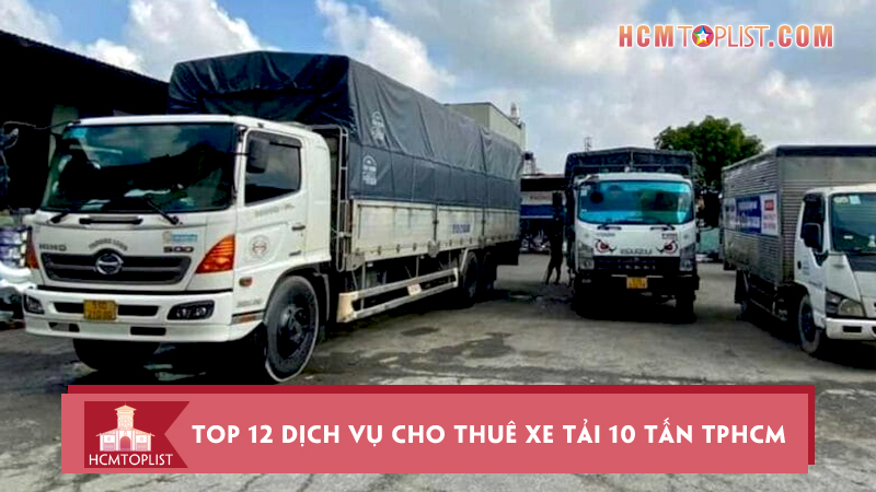 Top-12-dich-vu-cho-thue-xe-tai-10-tan-tphcm-uy-tin-gia-re