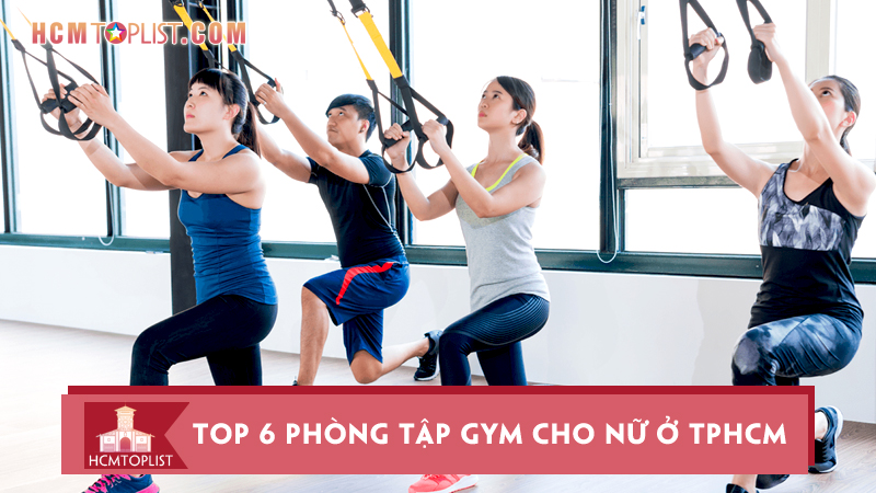 Top-6-phong-tap-gym-cho-nu-o-tphcm-noi-tieng-chat-luong