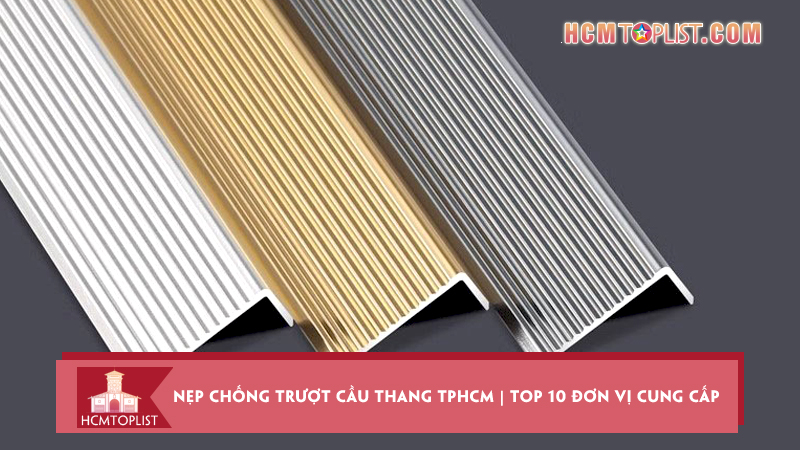 Nep-chong-truot-cau-thang-tphcm-top-10-don-vi-cung-cap-hang-dau