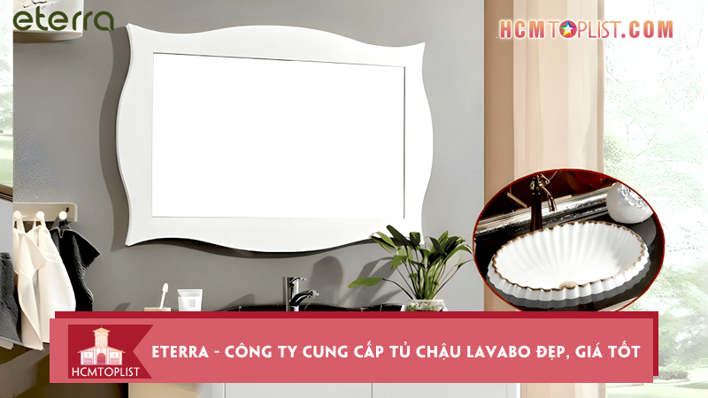 Eterra-cong-ty-cung-cap-tu-chau-lavabo-dep-gia-tot-da-dang-mau-ma