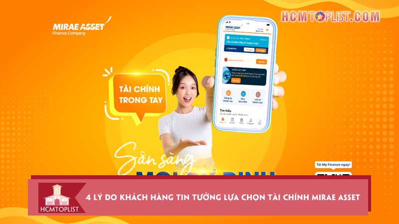 4-ly-do-khach-hang-tin-tuong-lua-chon-tai-chinh-mirae-asset