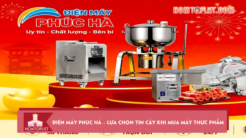 Dien-may-phuc-ha-lua-chon-dang-tin-cay-khi-mua-may-thuc-pham