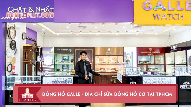 Dong-ho-galle-dia-chi-sua-dong-ho-co-uy-tin-an-toan-tai-tphcm-hcmtoplist