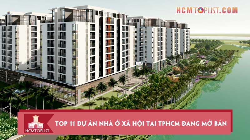 Top-11-du-an-nha-o-xa-hoi-tai-tphcm-dang-mo-ban