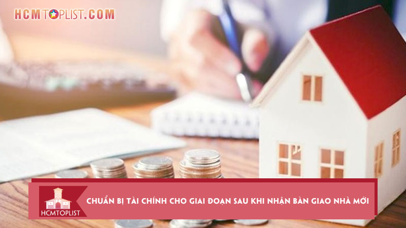 Chuan-bi-tai-chinh-cho-giai-doan-sau-khi-nhan-ban-giao-nha-moi