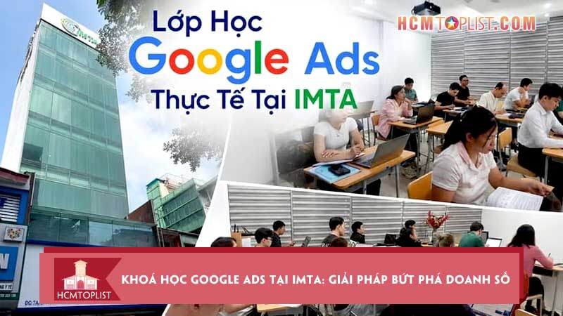Khoa-hoc-google-ads-tai-imta-giai-phap-but-pha-doanh-so-cho-doanh-nghiep