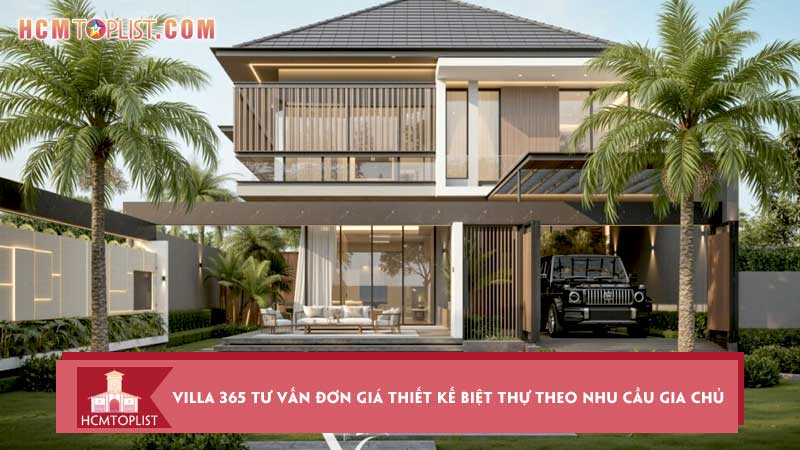 Villa-365-tu-van-don-gia-thiet-ke-biet-thu-theo-nhu-cau-gia-chu